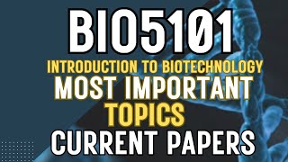 BIO5101 Introduction To Biotechnology Updated course| Most Important Topics