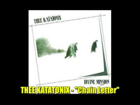 Thee Katatonix — Thee Katatonix - "Chain Letter"