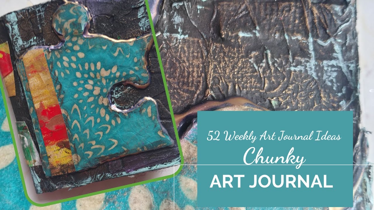 Chunky Art Journal 52 Weekly Art Journals YouTube