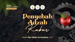 [Live Rec.] Penyebab Adzab Kubur-1 (Kajian Padasuka Sunnah) - Ustadz Abu Haidar As-Sundawy حفظه الله