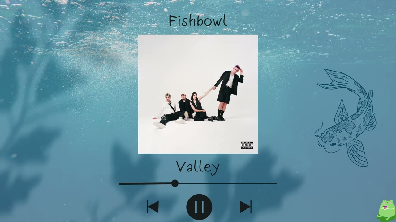 Valley - Fishbowl (Slowed & Reverb)
