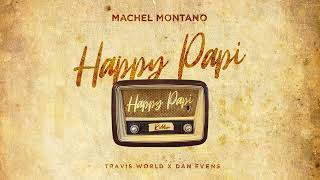 "Machel Montano - Happy Papi (Official Audio) - [Happy Papi Riddim] -  2021"