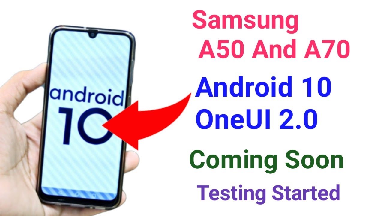 Samsung A50 And A70 Android 10 OneUI 2.0 Testing Start 🔥🔥🔥 | Good News