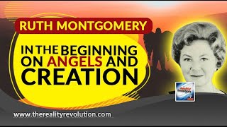 Ruth Montgomery In The Beginning On Angels And Creation