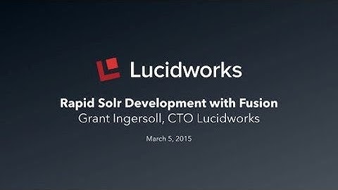 Webinar: Rapid Solr Development with Fusion