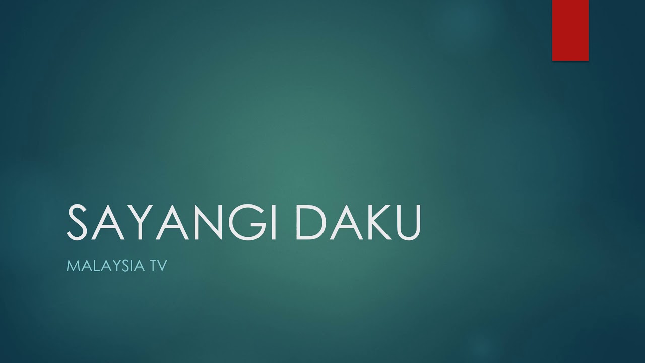 SAYANGI DAKU | MALAYSIA TV