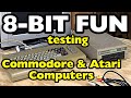 8-Bit Fun Testing Commodore and Atari Computers
