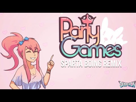 (Derpixon) Party Games - Sparta Boing Remix [Extended]