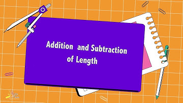 Addition and Subtraction of Length  I Unit-5 I Grade 4 I SNC I Mathematics I PEN Academy