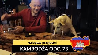 Kambodża - Najlepszy przyjaciel (odc. 73)