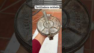 Tortilladora oxidada