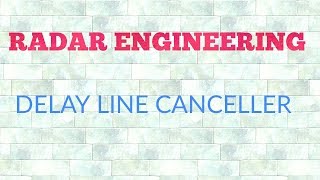 DELAY LINE CANCELER || RADAR ENGINEERING