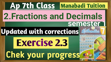 7th class maths |chapter 2| Fractions and Decimals |Updated  with corrections |Exercise 2.3 |