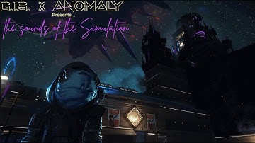 G.I.S. X Anomaly Presents - The Sound Of The Simulation