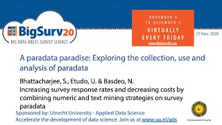 Bhattacharjee (BigSurv20) Increasing survey response rates and decreasing costs with survey paradata