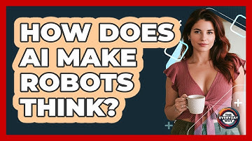How Does AI Make Robots Think? - The Everyday Why