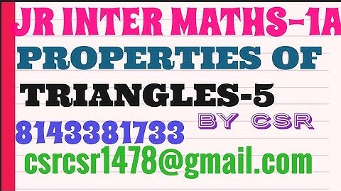 #csrmaths #propertiesOFtriangles   JR 1A:PROPERTIES OF TRIANGLES PART-5 II BY CSR #IITmaths #EAMCET