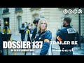 Dossier 137 (Dominik Moll) - Léa Drucker | Trailer 🎬