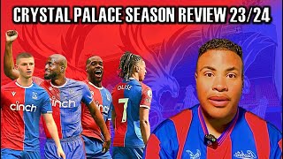 CRYSTAL PALACE SEASON REVIEW 23/24 | AN EMOTIONAL ROLLERCOASTER & CRAZY SEASON🤪🦅