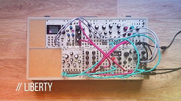 Liberty // Eurorack Modular Ambient // Mutable Marbles, Plaits, Clouds, Telharmonic, Bitbox Micro