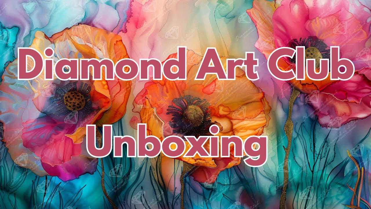 Diamond Art Club - Unboxing - Peggy Collins - Trio Of Poppies