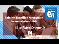 13/19 Brazilian Portuguese Pronunciation Guide —   the sound [ũ]