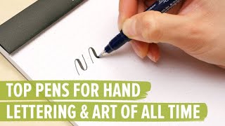 Top Pens For Hand Lettering & Art Of All Time