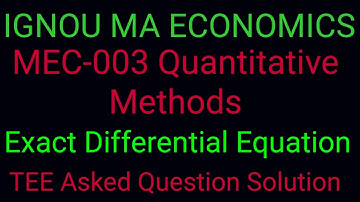 Exact Differential Equation#MEC-003 Quantitative Methods#IGNOU MA ECONOMICS#.