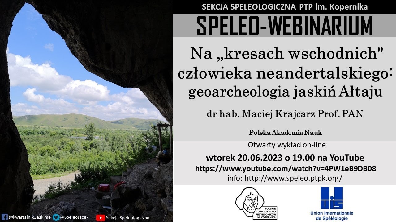 SpeleoWebinarium E23: Na kresach wschodnich człowieka neandertalskiego: geoarcheologia jaskiń Ałtaju