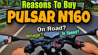 Pulsar N160 BS6 Genuine Detailed Ride Review • Reasons To Buy Pulsar N160 #n160