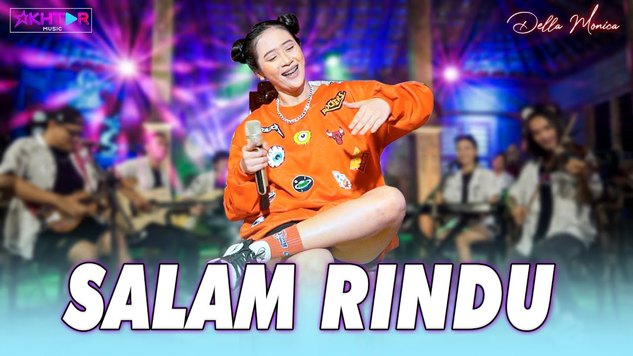 SALAM RINDU - Della Monica || Tipe-X - YouTube