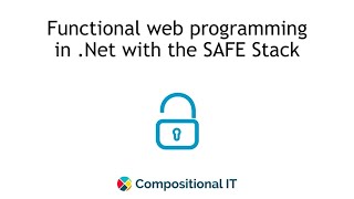 Functional Web Programming in .Net with the SAFE Stack - Anthony Brown