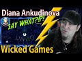 Ты супер!  Diana Ankudinova - Wicked Game  Диана Анкудинова Reaction! REUPLOAD FROM PREVIOUS CHANNEL