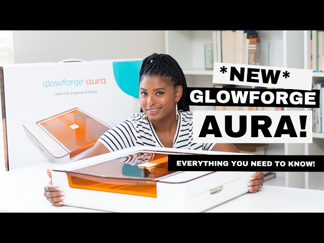 Glowforge Aura: What to Know Before You Buy this Craft Laser!