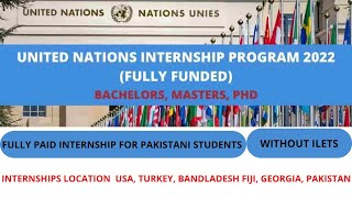 UNDP INTERNSHIP PROGRAM 2022 FULLY PAID| UNITED NATIONS DEVELOPMENT PROGRAM 2022/23 ALL DETAIL HERE|