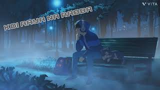 Koi Aaya Na Rabba (slowed and reverb) @Vijay lofi