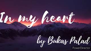 In my heart by Bukas Palad lyrics video