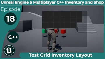 Unreal Engine 5 Multiplayer C++ Inventory and Shop #18: "Test Grid Inventory Layout"