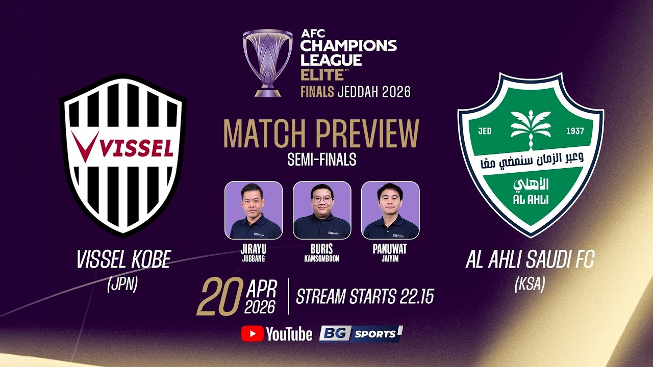 PREVIEW ACL ELITE🔴: Vissel Kobe (JPN) vs Al Ahli Saudi FC ( KSA) | ACL ELITE FINALS JEDDAH 2026 - SF