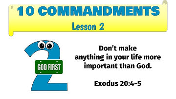 10 Commandments lesson 2 - Only Worship God - Exodus 20:4-5