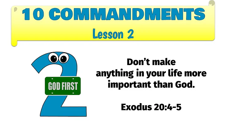 10 Commandments lesson 2 - Only Worship God - Exodus 20:4-5