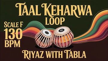 Taal Keherwa Loop for all Songs | 130 BPM | Scale F | Bhajans, Songs #rhythm #riyazwithtabla