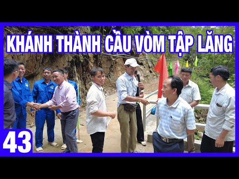 Video #43 Lễ bàn giao và khánh thành cầu vòm Tập Lăng - youtube