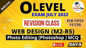 Day 9 || Web Designing M2-R5 O Level || Revision Class July 2022 || New Paper Pattern