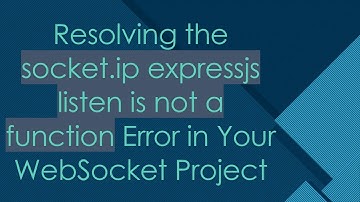 Resolving the socket.ip expressjs listen is not a function Error in Your WebSocket Project