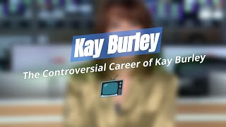 The Rise and Fall of Kay Burley 📺😲