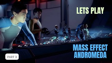 THE NEXUS UNDONE???? - Mass Effect Franchise Playthrough (MEA) - Part 3