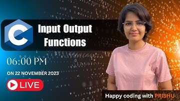 9. Input Output Functions in C | Happy Coding with PRISHU