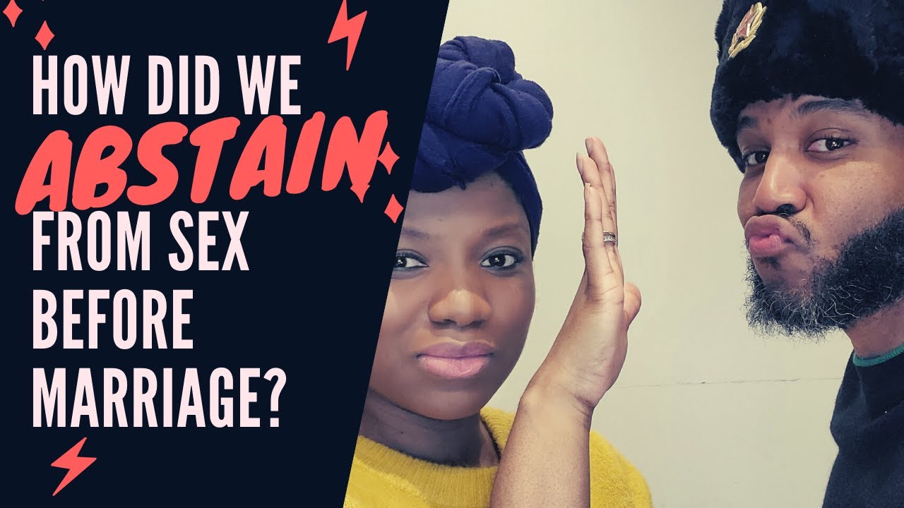HOW TO ABSTAIN FROM SEX BEFORE MARRIAGE HOW WE DID IT!!! YouTube