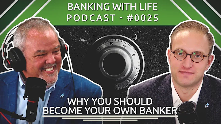 Why YOU Should Become Your Own Banker (BWL POD #0025)